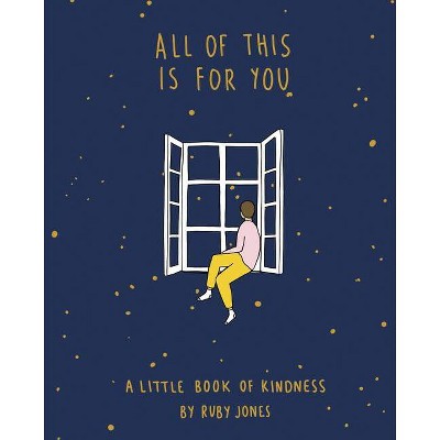 All of This Is for You - by Ruby Jones (Hardcover)