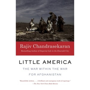 Little America - by  Rajiv Chandrasekaran (Paperback) - 1 of 1