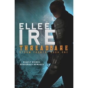 Threadbare - (Storm Fronts) by  Elle E Ire (Paperback) - 1 of 1