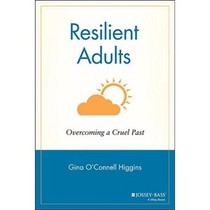 Resilient Adults - by  Gina O'Connell Higgins (Paperback) - 1 of 1