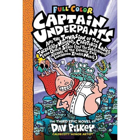 Captain Underpants and the Invasion of the Incredibly Naughty Cafeteria Ladies from Outer Space : Color - by Dav Pilkey (Hardcover) - image 1 of 1