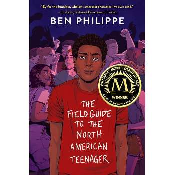 The Field Guide to the North American Teenager - by  Ben Philippe (Paperback)