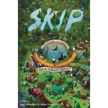 Skip - by  Mike Haasl & Paul Wheaton (Paperback)