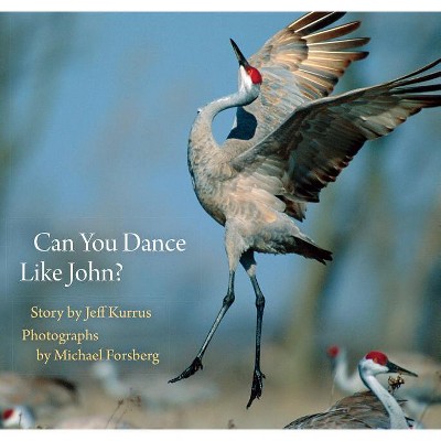 Can You Dance Like John? - by  Jeff Kurrus (Hardcover)