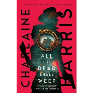All the Dead Shall Weep - (Gunnie Rose) by  Charlaine Harris (Paperback) - 1 of 1