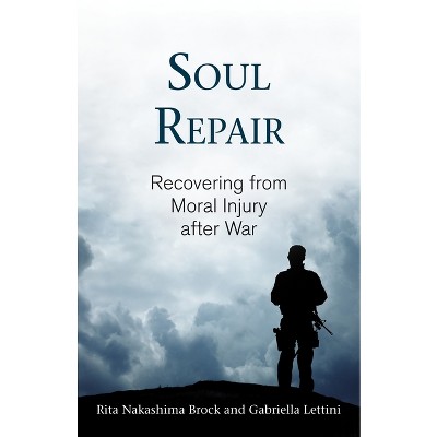 Soul Repair - by  Rita Nakashima Brock & Gabriella Lettini (Paperback)