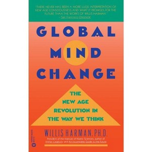 Global Mind Change - by  Willis Harman (Paperback) - 1 of 1