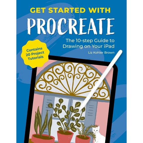 Get Started with Procreate - by  Liz Kohler Brown (Paperback) - image 1 of 1