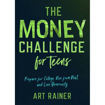 The Money Challenge for Teens - by  Art Rainer (Paperback)