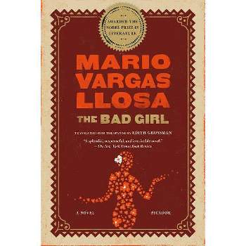 The Bad Girl - by  Mario Vargas Llosa (Paperback)