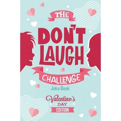 The Don't Laugh Challenge - Valentines Day Edition - by  Billy Boy (Paperback)