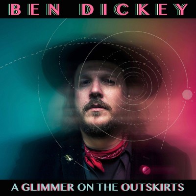 Ben Dickey - Glimmer on The Outskirts (CD)