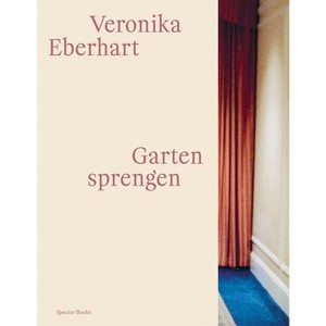 Veronika Eberhart: Watering the Garden - (Paperback) - 1 of 1