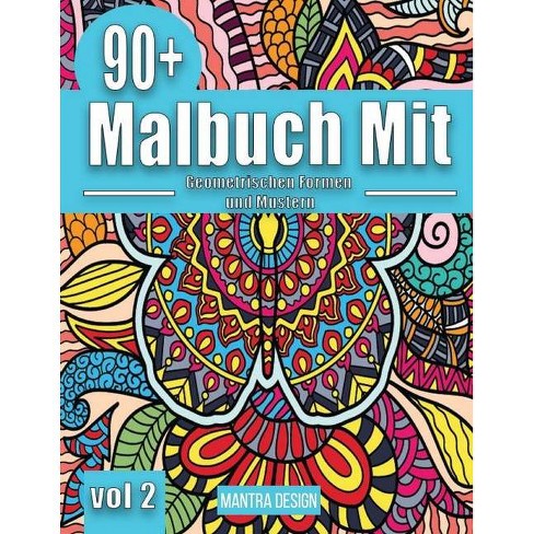 90 Malbuch Mit Geometrischen Formen Und Mustern Vol Ii Malbuch Fur Erwachsene Paperback Target