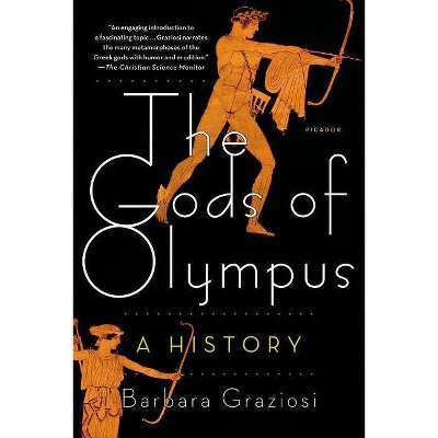 The Gods of Olympus - by  Barbara Graziosi (Paperback)