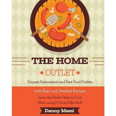 The Home Outlet - by  Danny Massi (Paperback)