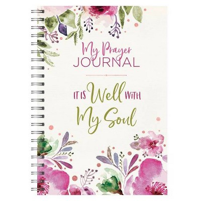 My Prayer Journal: It Is Well with My Soul - by  Carey Scott (Spiral Bound)