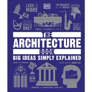 The Architecture Book - (DK Big Ideas) by  DK (Hardcover) - 1 of 1