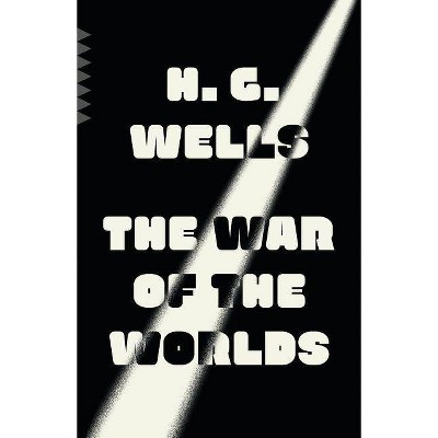 The War of the Worlds - by  H G Wells (Paperback)