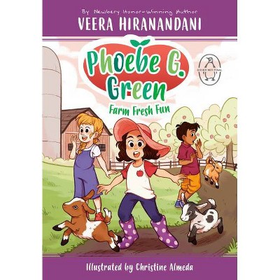 Farm Fresh Fun #2 - (Phoebe G. Green) by  Veera Hiranandani (Paperback)