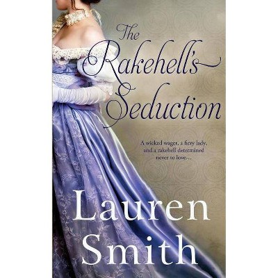 The Rakehell's Seduction - by  Lauren Smith (Paperback)