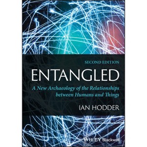 Entangled - 2nd Edition by  Ian Hodder (Paperback) - 1 of 1