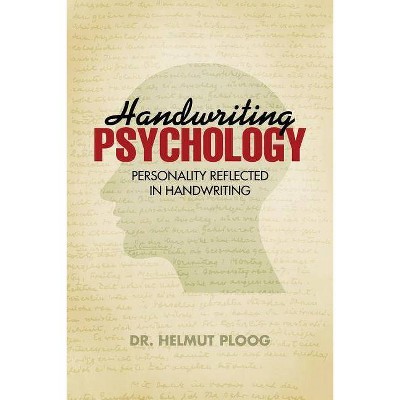 Handwriting Psychology - by  Ploog (Paperback)