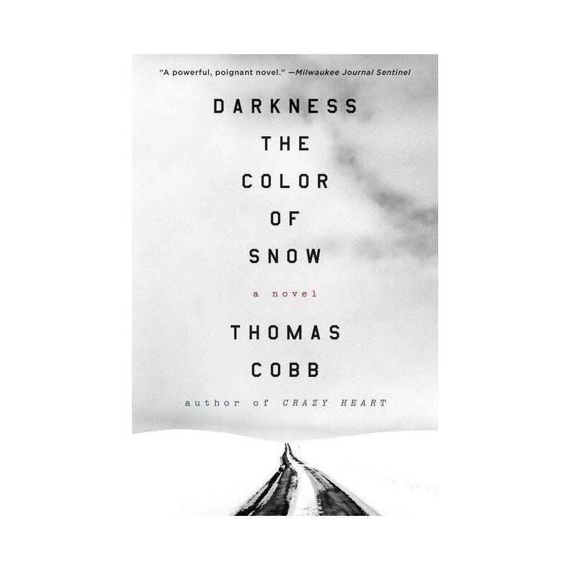 Darkness the Color of Snow - by  Thomas Cobb (Paperback), 1 of 2