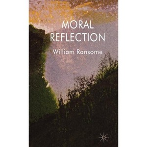 Moral Reflection - by  W Ransome (Hardcover) - 1 of 1