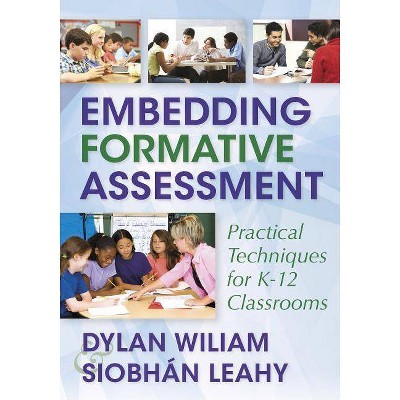 Embedding Formative Assessment - by  Dylan Wiliam & Siobhan Leahy (Paperback)