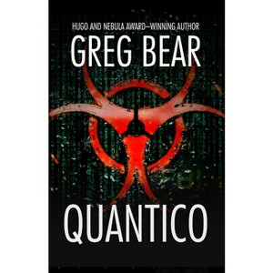 Quantico - by  Greg Bear (Paperback) - 1 of 1