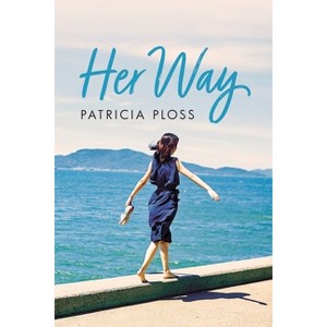 Her Way - by  Patricia Ploss (Paperback) - 1 of 1