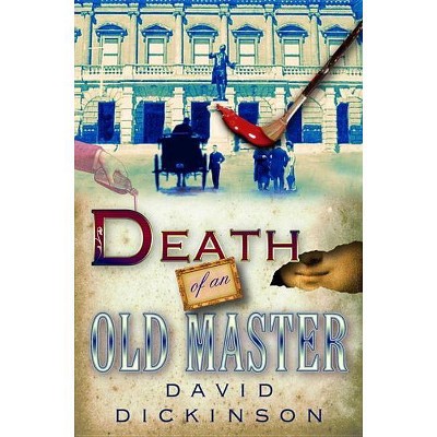 Death of an Old Master - (Lord Francis Powerscourt) by  David Dickinson (Paperback)