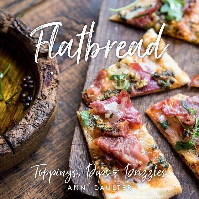 Flatbread - by  Anni Daulter (Hardcover)