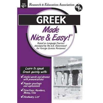 Greek Made Nice & Easy - (Rea's Language Series) by  The Editors of Rea (Paperback)