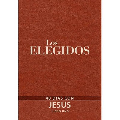 Los Elegidos - Libro Uno - by  Amanda Jenkins & Kristen Hendricks & Dallas Jenkins (Leather Bound)