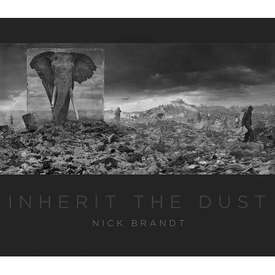 Nick Brandt: Inherit the Dust - (Hardcover)