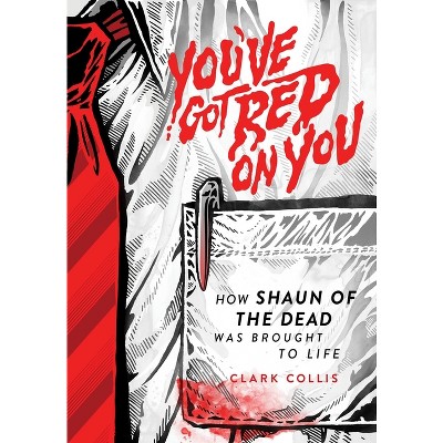 You've Got Red on You - by Clark Collis