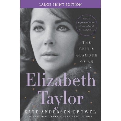 Elizabeth Taylor - Large Print by  Kate Andersen Brower (Paperback)