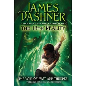The Void of Mist and Thunder - (13th Reality) by  James Dashner (Paperback) - 1 of 1
