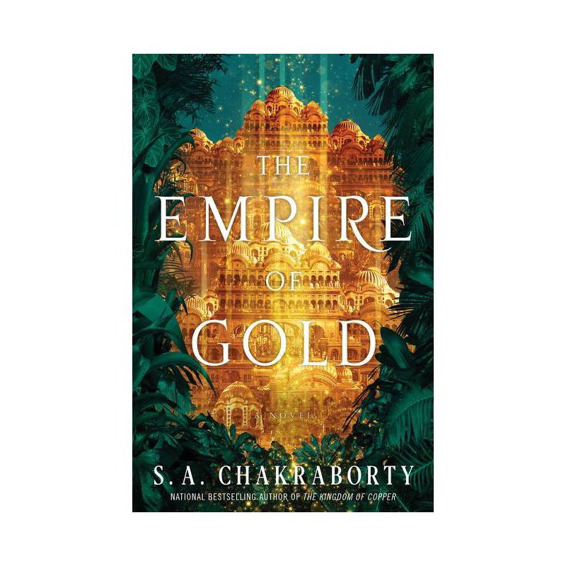 The Empire of Gold - (Daevabad Trilogy) by S A Chakraborty, 1 of 2