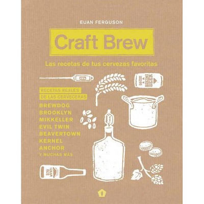 Craft Brew - by  Euan Ferguson (Hardcover)