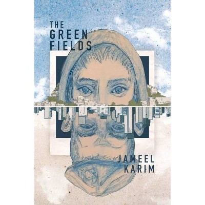 The Green Fields - by  Jameel Karim (Paperback)