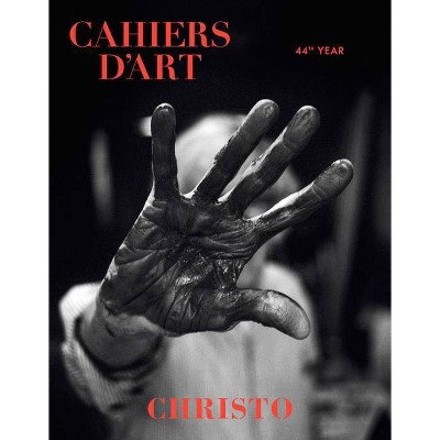 Cahiers d'Art: Christo - by  Lorenza Giovanelli & Ingrid D Rowland (Paperback)