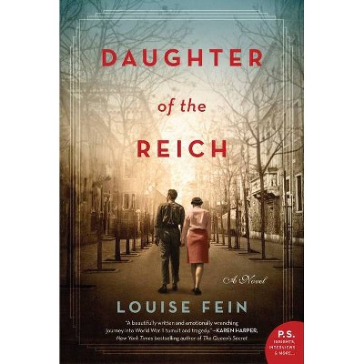 Daughter of the Reich - by Louise Fein (Paperback)