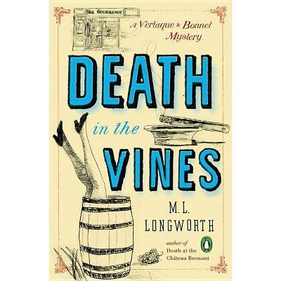 Death in the Vines - (Provençal Mystery) by  M L Longworth (Paperback)