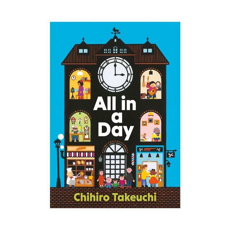All in a Day - by  Chihiro Takeuchi (Hardcover), 1 of 2