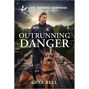 Outrunning Danger - by  Gina Bell (Paperback) - 1 of 1