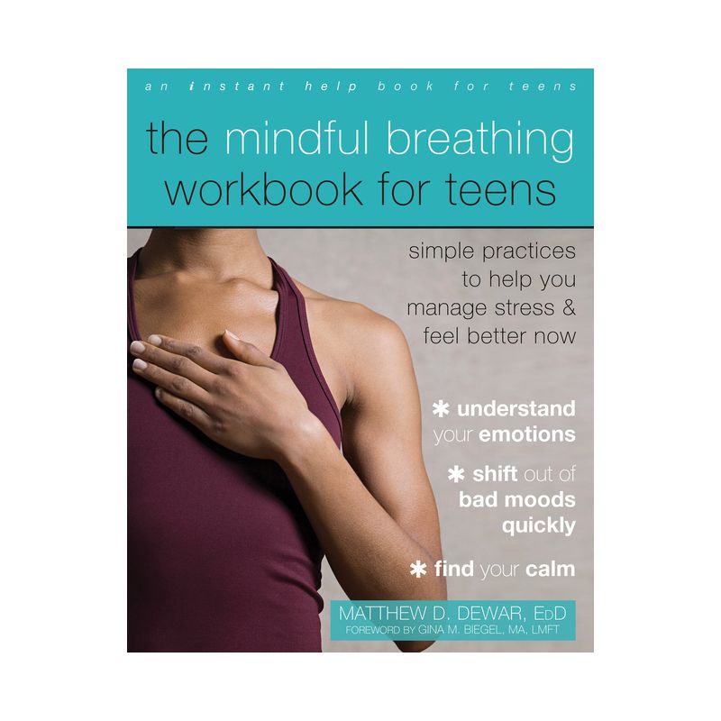 The Mindful Breathing Workbook for Teens - by  Matthew D Dewar (Paperback), 1 of 2
