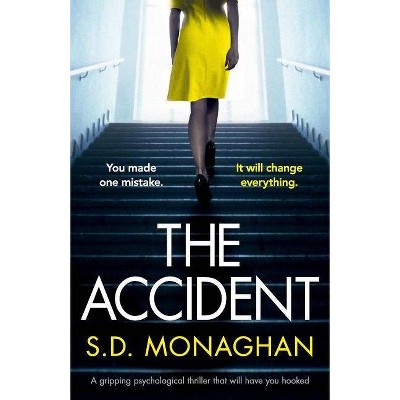 The Accident - by  S D Monaghan (Paperback)